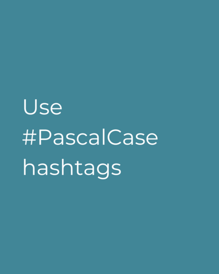 Text reads "use #PascalCase hashtags."